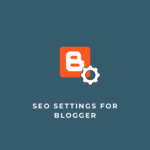 SEO Settings for Blogger