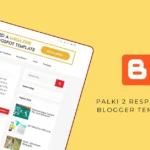 Palki 2 Responsive Blogger Template – Free Download (2024 Latest Version)