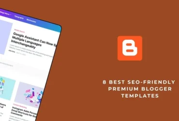 8 Best SEO-Friendly Premium Blogger Templates