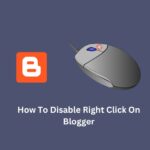 How To Disable Right Click On Blogger